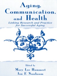 Imagen de portada: Aging, Communication, and Health 1st edition 9780805833799