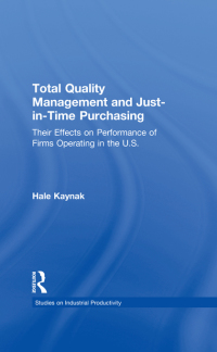 صورة الغلاف: Total Quality Management and Just-in-Time Purchasing 1st edition 9781138985759