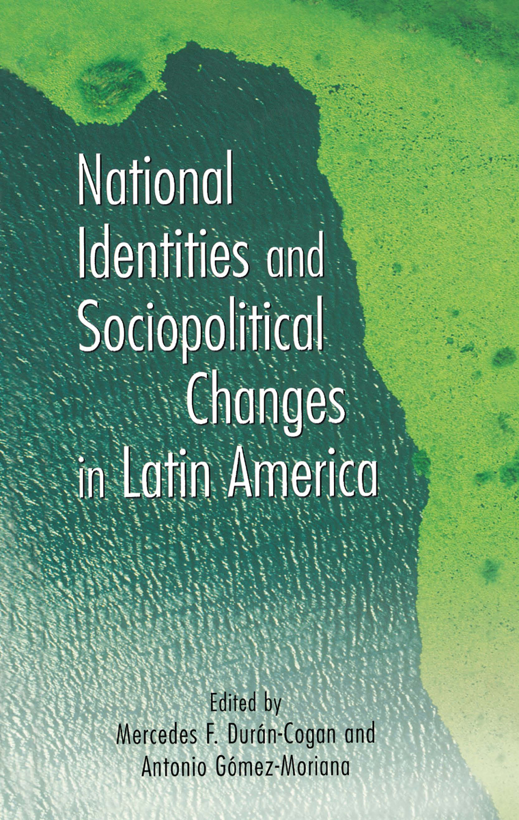 National Identities and Socio-Political Changes in Latin America 1st Edition
