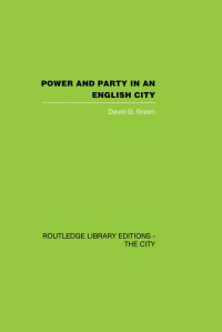 表紙画像: Power and Party in an English City 1st edition 9780415860338