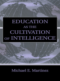 Imagen de portada: Education As the Cultivation of Intelligence 1st edition 9780805832518