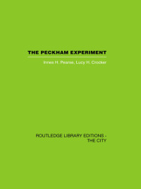 Imagen de portada: The Peckham Experiment 1st edition 9780415417495
