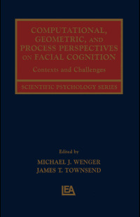 Imagen de portada: Computational, Geometric, and Process Perspectives on Facial Cognition 1st edition 9780805832341
