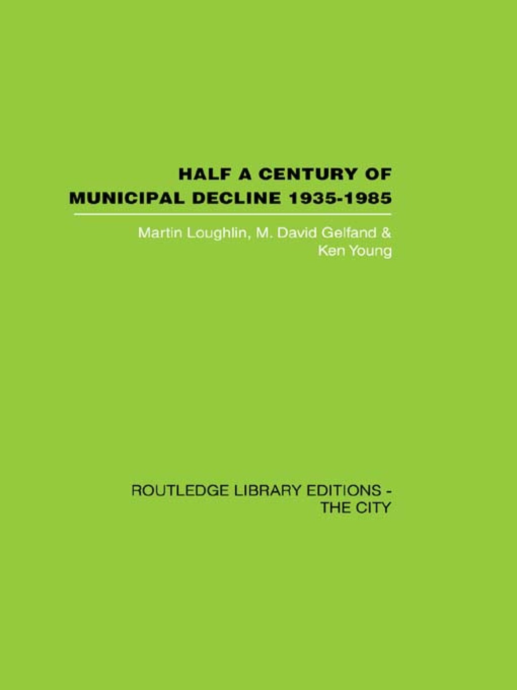 Half a Century of Municipal Decline 1935-1985 1st Edition
