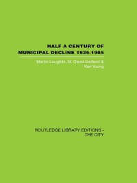 Imagen de portada: Half a Century of Municipal Decline 1st edition 9780415860352