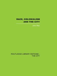 Imagen de portada: Race, Colonialism and the City 1st edition 9780415864695