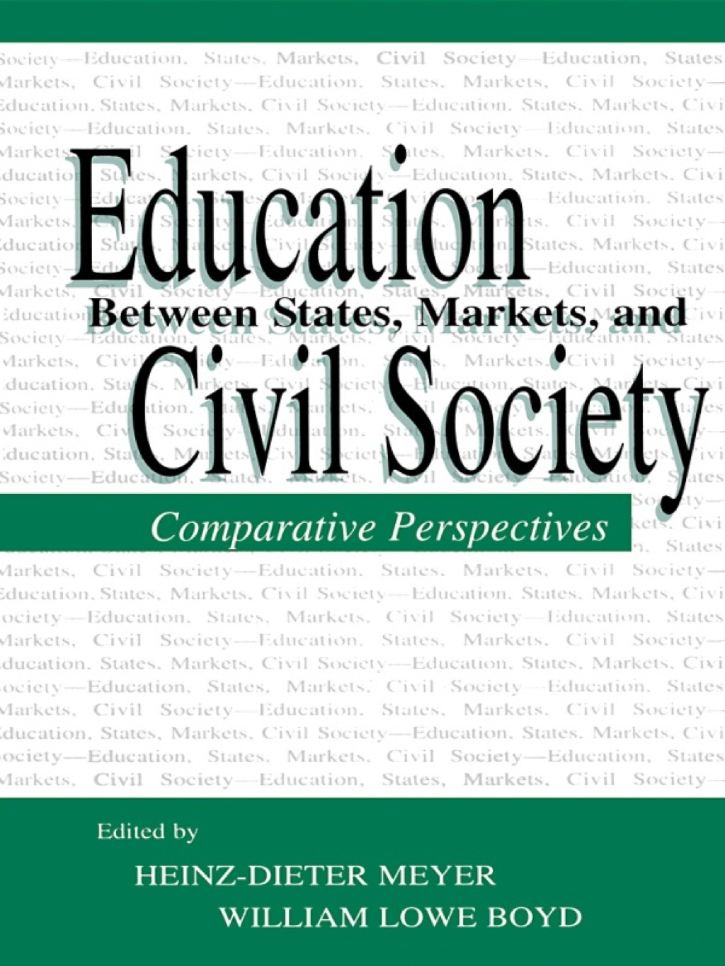 Education Between State, Markets, and Civil Society Comparative Perspectives 1st Edition