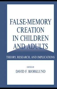 Imagen de portada: False-memory Creation in Children and Adults 1st edition 9781138003224