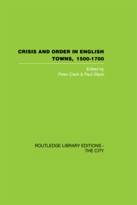 Cover image: Crisis and Order in English Towns 1500-1700 1st edition 9780415417600
