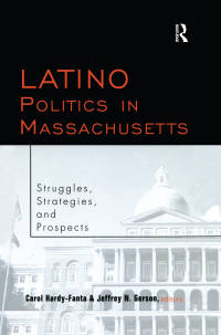 Imagen de portada: Latino Politics in Massachusetts 1st edition 9781138979437