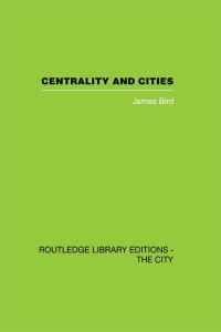Cover image: Centrality and Cities 1st edition 9780415417693