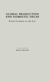 صورة الغلاف: Global Production and Domestic Decay 1st edition 9780815331964