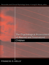 Cover image: The Psychological Assessment of Abused and Traumatized Children 1st edition 9781138003101