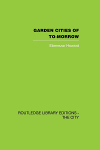صورة الغلاف: Garden Cities of To-Morrow 1st edition 9780415847896
