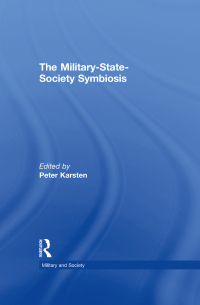 صورة الغلاف: The Military-State-Society Symbiosis 1st edition 9780815332374