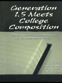 صورة الغلاف: Generation 1.5 Meets College Composition 1st edition 9780805829549