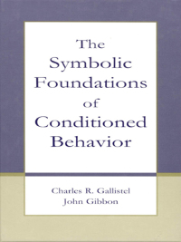 Cover image: The Symbolic Foundations of Conditioned Behavior 1st edition 9780805829341