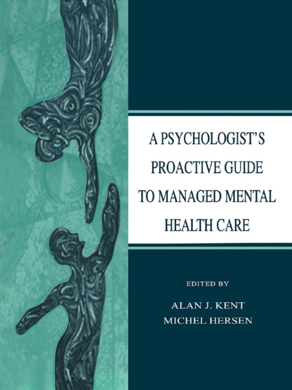 A Psychologist's Proactive Guide to Managed Mental Health Care - 1st Edition (eBook Rental)
