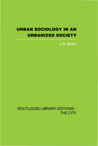表紙画像: Urban Sociology and Urbanized Society 1st edition 9780415418225