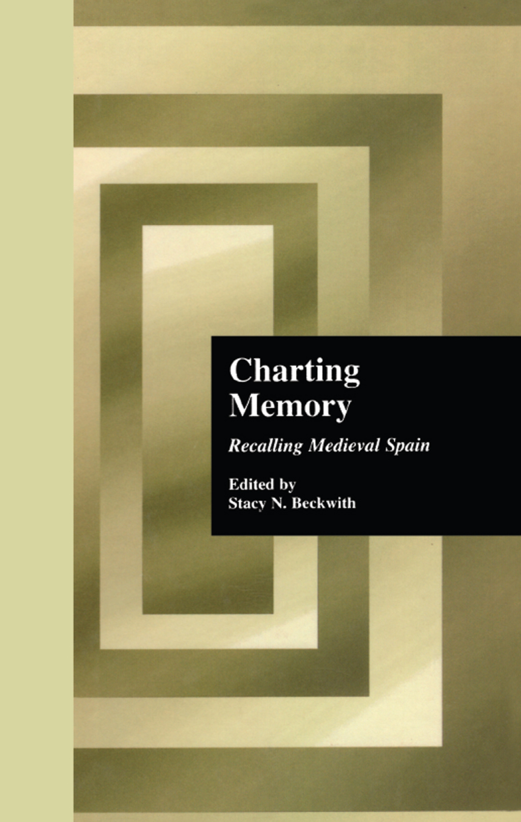 Charting Memory Recalling Medieval Spain 1st Edition