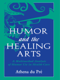 Cover image: Humor and the Healing Arts 1st edition 9780805826487