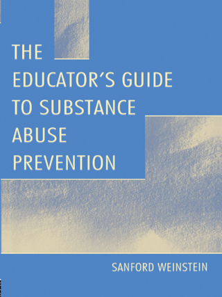 Cover image: The Educator's Guide To Substance Abuse Prevention 1st edition 9781138989122