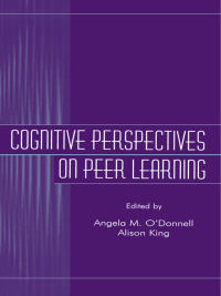صورة الغلاف: Cognitive Perspectives on Peer Learning 1st edition 9780805824483