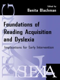 Imagen de portada: Foundations of Reading Acquisition and Dyslexia 1st edition 9780805823639