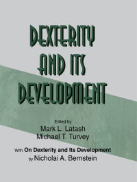 صورة الغلاف: Dexterity and Its Development 1st edition 9780805816464