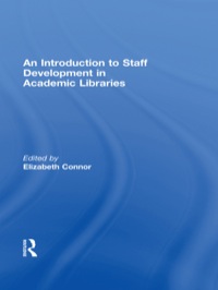 صورة الغلاف: An Introduction To Staff Development In Academic Libraries 1st edition 9780789038456