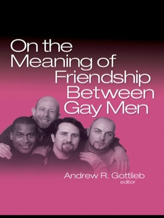 Cover image: On the Meaning of Friendship Between Gay Men 1st edition 9780789033543