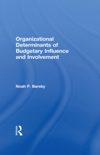 Cover image: Organizational Determinants of Budgetary Influence and Involvement 1st edition 9781138994652