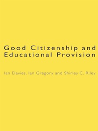 Cover image: Good Citizenship and Educational Provision 1st edition 9780750709590
