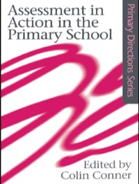 Cover image: Assessment in Action in the Primary School 1st edition 9780750709521