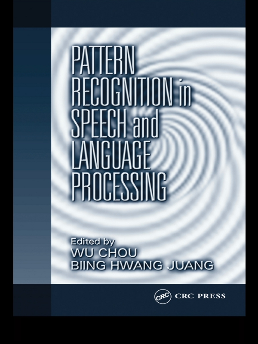 Pattern Recognition in Speech and Language Processing 1st Edition