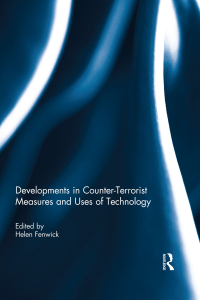 صورة الغلاف: Developments in Counter-Terrorist Measures and Uses of Technology 1st edition 9780415505666
