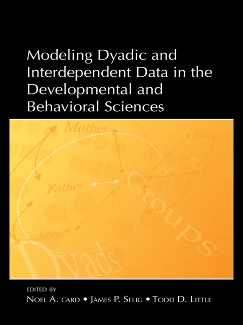 Modeling Dyadic and Interdependent Data in the Developmental and Behavioral Sciences, 1st Edition - FULL INSTANT DOWNLOAD | PDF DOCX EPUB