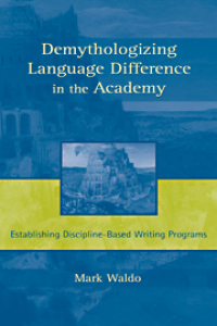 Cover image: Demythologizing Language Difference in the Academy 1st edition 9780805847369