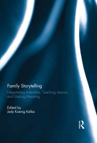 Titelbild: Family Storytelling 1st edition 9781138109872