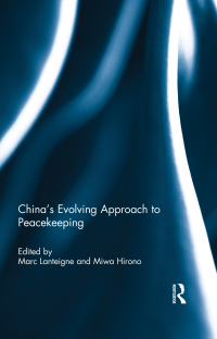 Cover image: China’s Evolving Approach to Peacekeeping 1st edition 9780415508520