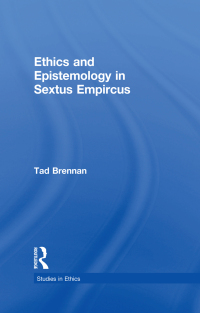 Cover image: Ethics and Epistemology in Sextus Empircus 1st edition 9780815336594
