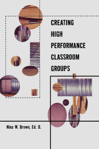 表紙画像: Creating High Performance Classroom Groups 1st edition 9780815336891