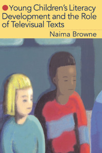 Imagen de portada: Young Children's Literacy Development and the Role of Televisual Texts 1st edition 9780750708555