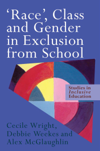 Omslagafbeelding: 'Race', Class and Gender in Exclusion From School 1st edition 9780750708425