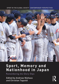 Imagen de portada: Sport, Memory and Nationhood in Japan 1st edition 9780415525367