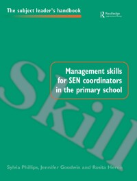 Cover image: Management Skills for SEN Coordinators in the Primary School 1st edition 9780750706971
