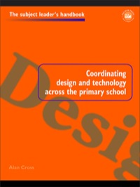 Imagen de portada: Coordinating Design and Technology Across the Primary School 1st edition 9780750706896
