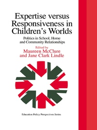 Omslagafbeelding: Expertise Versus Responsiveness In Children's Worlds 1st edition 9780750706674