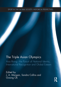 Immagine di copertina: The Triple Asian Olympics - Asia Rising 1st edition 9780415529884
