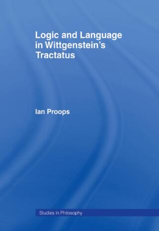 Cover image: Logic and Language in Wittgenstein's Tractatus 1st edition 9781138001848